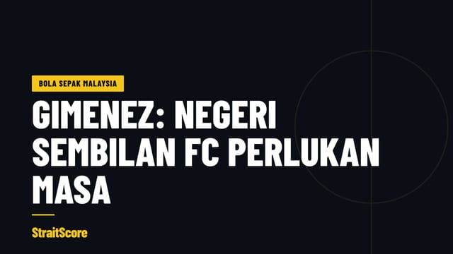 Kad tajuk berbunyi Gimenez: Negeri Sembilan FC perlukan masa
