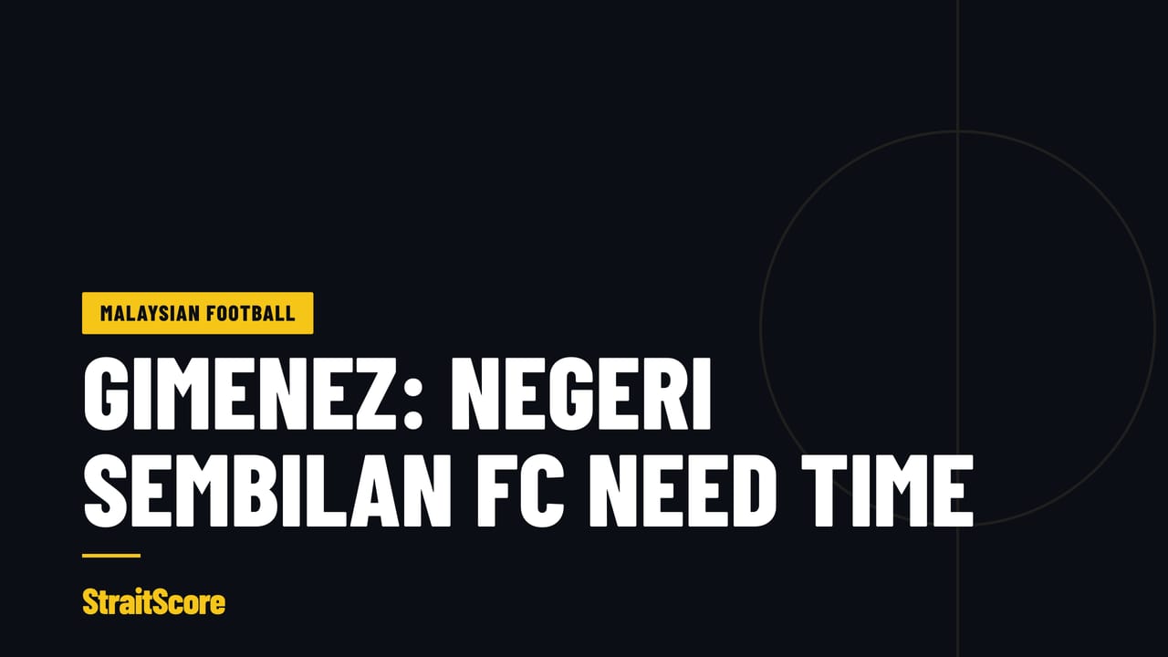 Headline card reading Gimenez: Negeri Sembilan FC need time