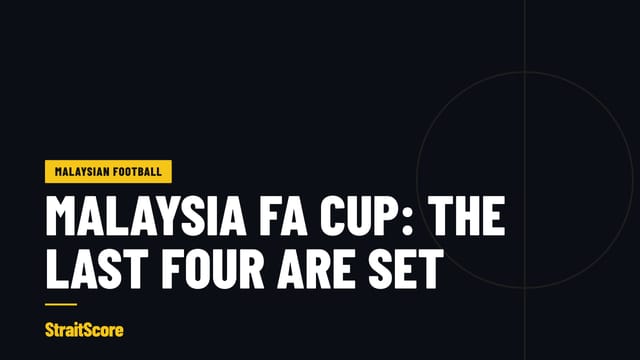 StraitScore headline card on the Malaysia FA Cup semi-final line-up.