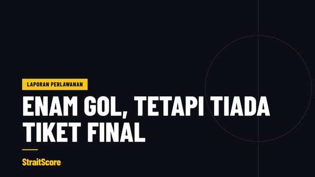 Grafik tajuk: enam gol ke gawang Singapura, namun Harimau Malaya tiada di final.