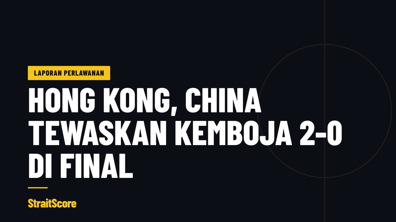 Grafik tajuk dengan perkataan Hong Kong, China tewaskan Kemboja 2-0 di final.