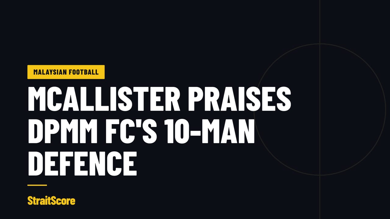 Headline card: McAllister praises DPMM FC's 10-man defence
