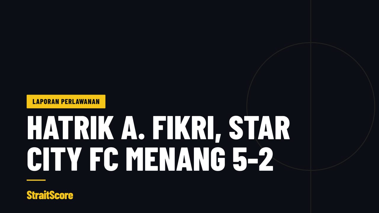Grafik tajuk dengan perkataan Hatrik A. Fikri, Star City FC menang 5-2.