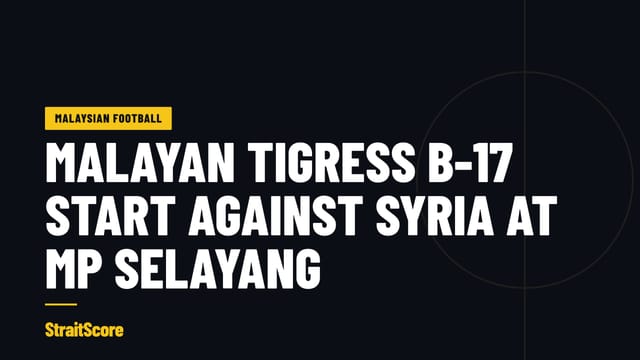 Headline graphic with the words Malayan Tigress B-17 start against Syria at MP Selayang.