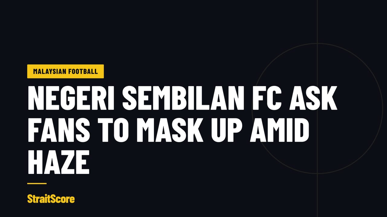 Headline graphic: Negeri Sembilan FC ask fans to wear face masks amid haze