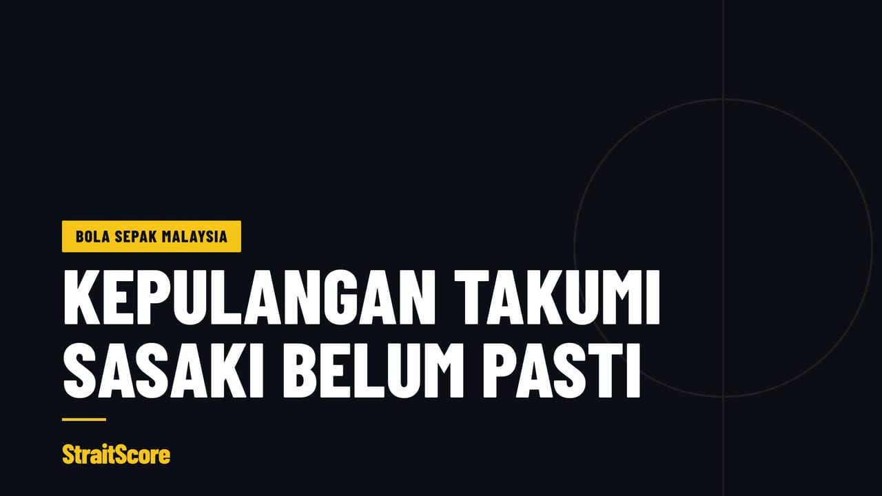 Kad tajuk StraitScore bertulis: Kepulangan Takumi Sasaki belum pasti