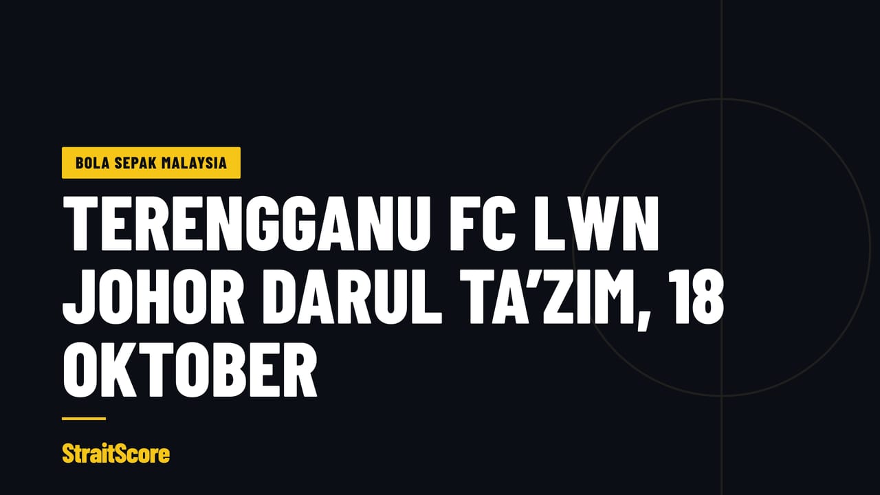 Grafik tajuk bertulis Terengganu FC lwn Johor Darul Ta’zim, 18 Oktober